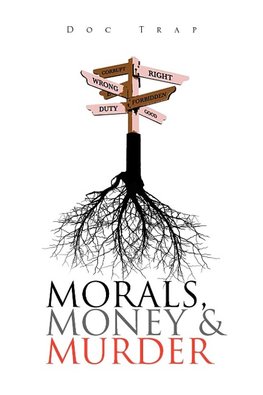 Morals, Money and Murder