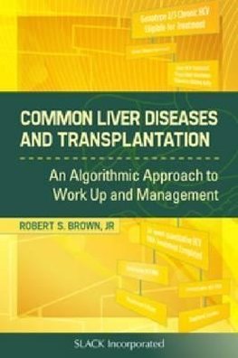 Brown, R:  Common Liver Diseases and Transplantation