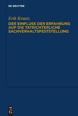 Der Einfluss der Erfahrung auf die tatrichterliche Sachverhaltsfeststellung