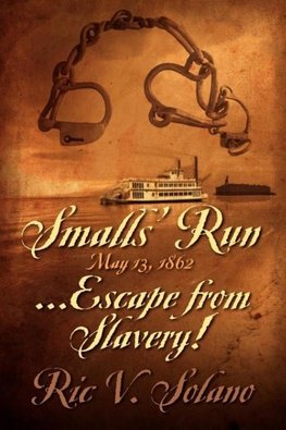 Smalls' Run ...May 13, 1862 ... Escape from Slavery!