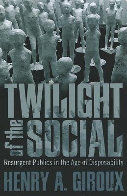 Giroux, H: Twilight of the Social