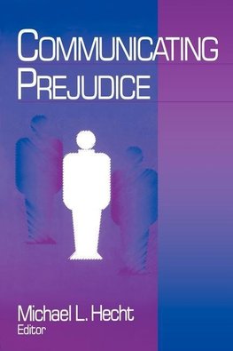 Hecht, M: Communicating Prejudice