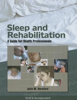 Hereford, J:  Sleep and Rehabilitation