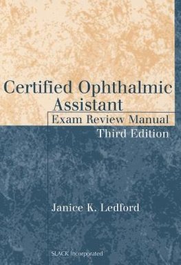 Ledford, J:  Certified Ophthalmic Assistant Exam Review Manu