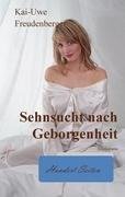 Sehnsucht nach Geborgenheit