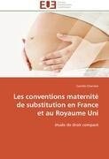 Les conventions maternité de substitution en France et au Royaume Uni