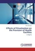 Effects of Privatization on the Provision of Health Facilities