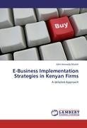 E-Business Implementation Strategies in Kenyan Firms