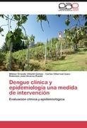 Dengue clínica y epidemiología una medida de intervención