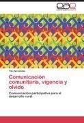 Comunicación comunitaria, vigencia y olvido