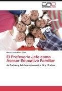 El Profesor/a Jefe como Asesor Educativo Familiar