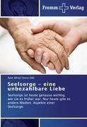 Seelsorge - eine unbezahlbare Liebe