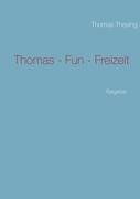 Thomas - Fun - Freizeit