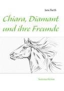 Chiara, Diamant und ihre Freunde