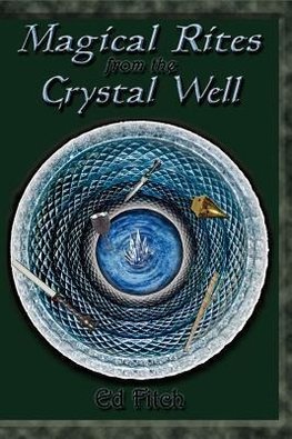 Magical Rites from the Crystal Well