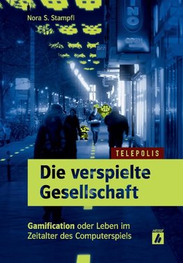 Die verspielte Gesellschaft (TELEPOLIS)