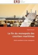 La fin du monopole des courtiers maritimes