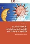 La réalisation du refroidissement radiatif par  CdTe/Si et Ag/SiO2