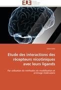 Etude des interactions des récepteurs nicotiniques avec leurs ligands