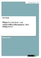 Wikipedia schreiben - eine Online-Offline-Ethnographie über Wikipedianer