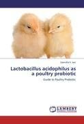 Lactobacillus acidophilus as a poultry probiotic