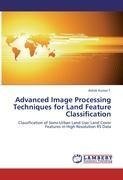 Advanced Image Processing Techniques for Land Feature Classification