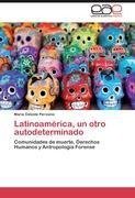 Latinoamérica, un otro autodeterminado