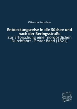 Entdeckungsreise in die Südsee und nach der Beringsstraße