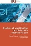 Synthèse et caractérisation de poly(lactide)s optiquement purs