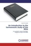 An Introduction to the hermeneutic study of the Bible