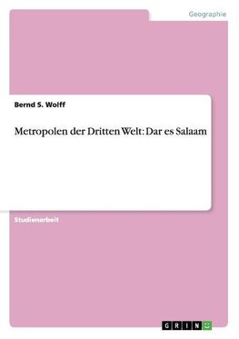 Metropolen der Dritten Welt: Dar es Salaam