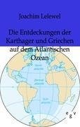 Die Entdeckungen der Karthager und Griechen  auf dem Atlantischen Ozean