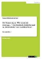 Die Stimmung in "Wie wenn am Feiertage..." von Friedrich Hölderlin und in "Melancholie" von Gottfried Benn