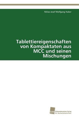 Tablettiereigenschaften von Kompaktaten aus MCC und seinen Mischungen