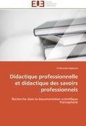 Didactique professionnelle et didactique des savoirs professionnels