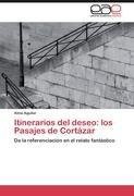 Itinerarios del deseo: los Pasajes de Cortázar