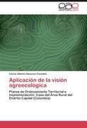 Aplicación de la visión agroecológica