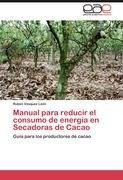 Manual para reducir el consumo de energía en Secadoras de Cacao