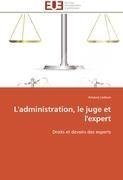 L'administration, le juge et l'expert