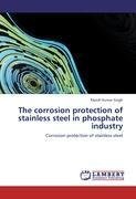 The corrosion protection of stainless steel in phosphate industry