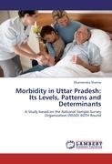 Morbidity in Uttar Pradesh: Its Levels, Patterns and Determinants