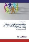 Growth and Sustainability of Self Help Groups in India:   A case Study