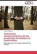 Valoración socioeconómica de los productos forestales no maderables