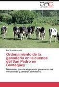 Ordenamiento de la ganadería en la cuenca del San Pedro en Camagüey