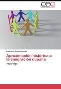 Aproximación histórica a la emigración cubana