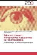 Edmund Husserl: Perspectivas Actuales de la Fenomenología