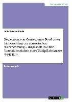 Bewertung von Convenience Food unter Einbeziehung der sensorischen Wahrnehmung  - dargestellt in einer Unterrichtseinheit eines Wahlpflichtkurses WPK R10