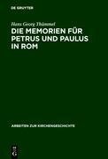 Die Memorien für Petrus und Paulus in Rom