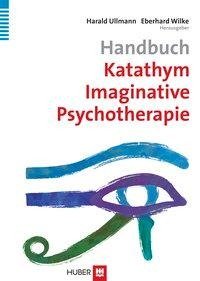 Handbuch Katathym Imaginative Psychotherapie