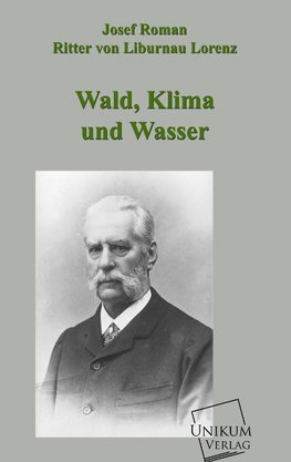 Wald, Klima und Wasser